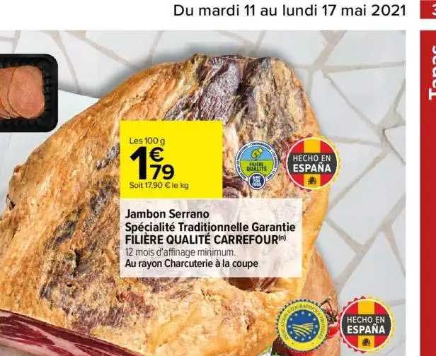 Jambon Serrano Specialite Traditionnelle Garantie Filiere Qualite Carrefour