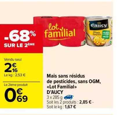mais sans résidus de pesticides , sans OGM , Lot familial d'aucy
