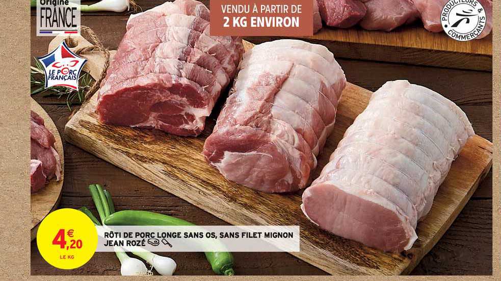 rôti de porc longe sans os, sans filet mignon jean rozé