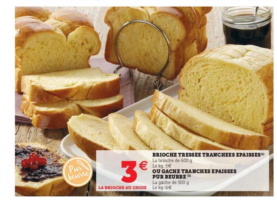 brioche tressee tranchees epaisses ou gache tranches epaisses pur beurre