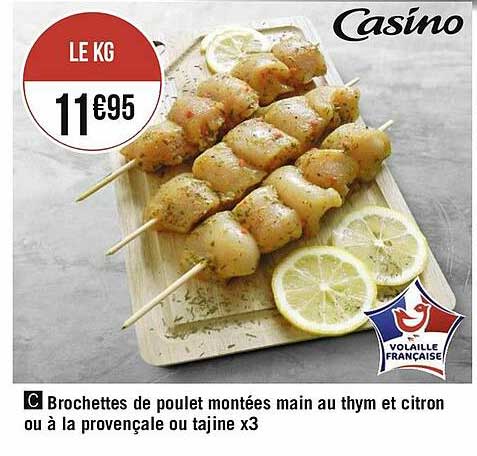 Brochettes De Poulet Montées Main Au Thym Et Citron Ou à La Provençale Ou Tajine X3