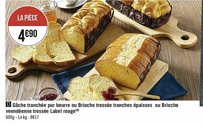 Gache Trancghee Pur Beurre Ou Brioche Tressee Tranches Epaisses Ou Brioche Veendeenne Tressee Label Rouge