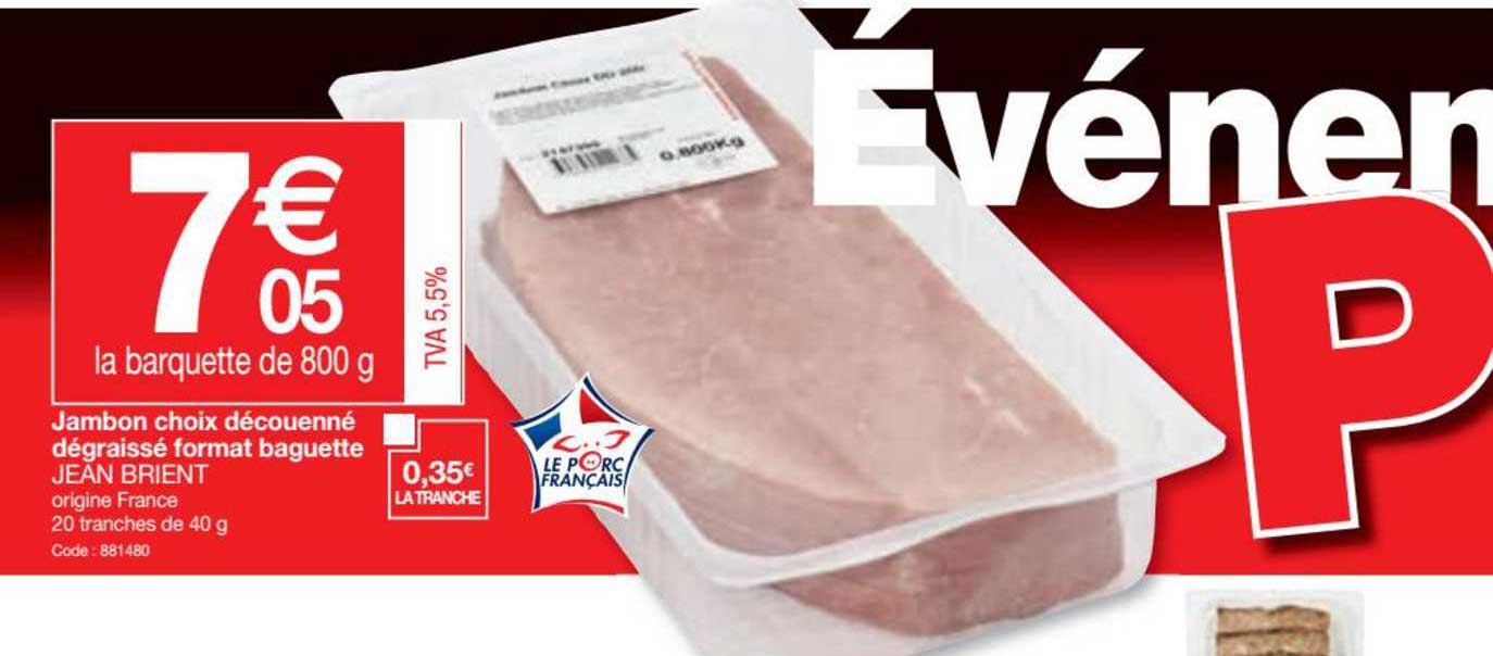 Jambon Choix Découenné Dégraissé Format Baguette Jean Brient
