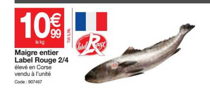 Maigre Entier Label Rouge 2-4