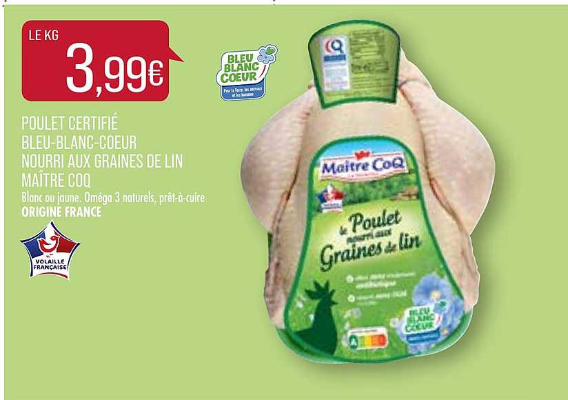poulet certifié bleu-blan-coeur nourri aux graines de lin maître coq