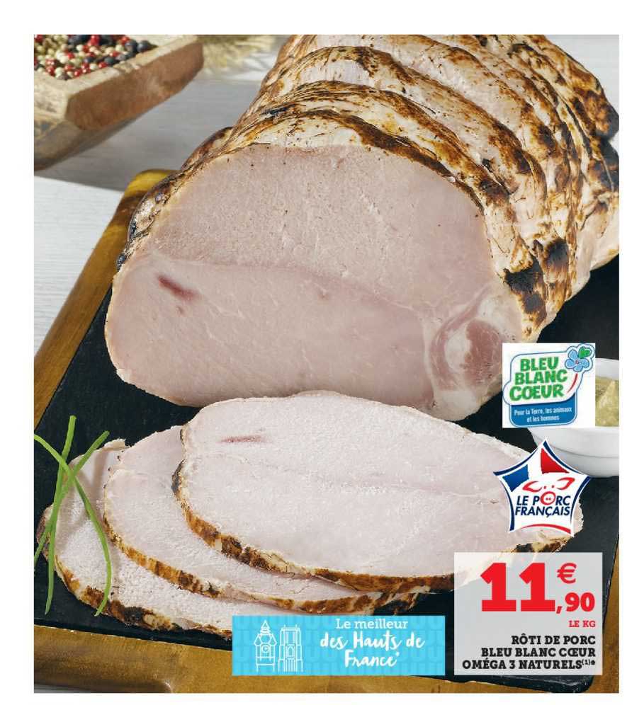 roti de porc bleu blanc coeur omega 3 naturels
