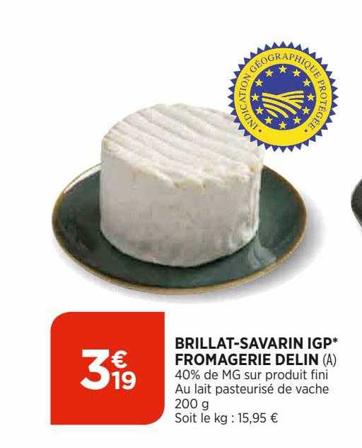 brillat-savarin igp fromagerie delin