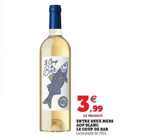 entre deux mers aop blanc le coup de bar