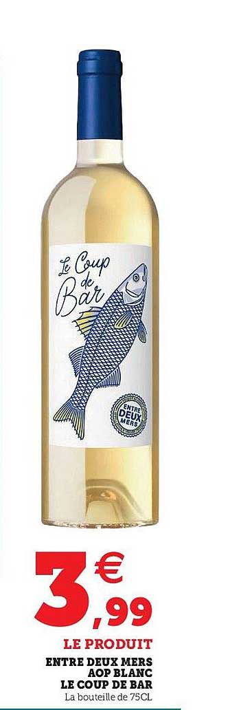 entre deux mers aop blanc le coup de bar
