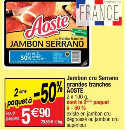 jambon cru serrano grandes tranches aoste