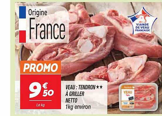 Veau : Tendron**à Griller Netto