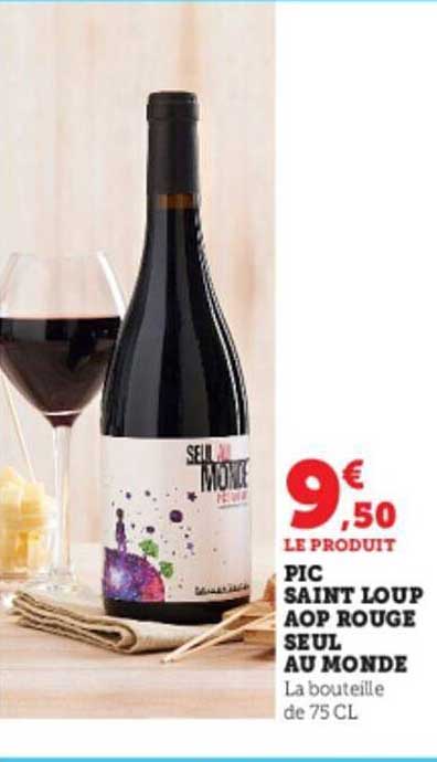 pic saint loup aop rouge seul au monde