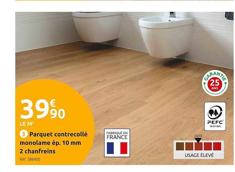 parquet contrecollé monolame ép. 10 mm 2 chanfreins