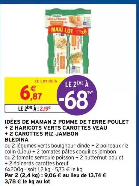idées de maman 2 pomme de terre poulet + 2 haricots verts carottes veau + 2 carottes riz jambon blédina