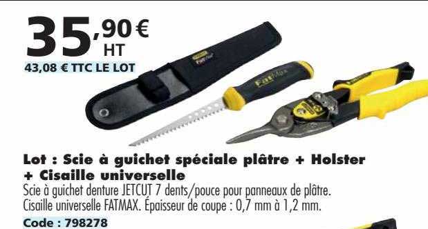 lot : scie à guichet spéciale plâtre + holster + cisaillet universelle