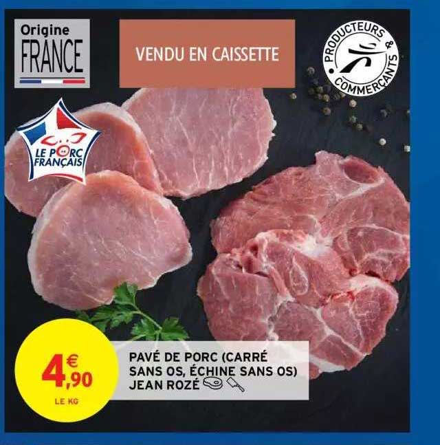 pavé de porc (carré sans os, échine sans os) jean rozé