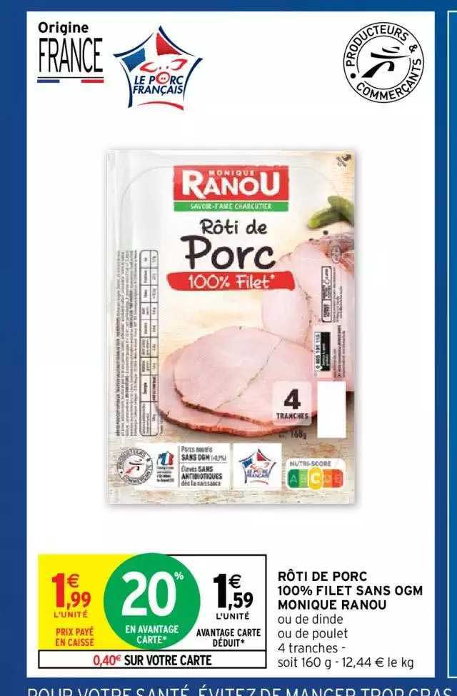 rôti de porc 100% filet sans ogm monique ranou