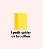 1 petit cahier de brouillon