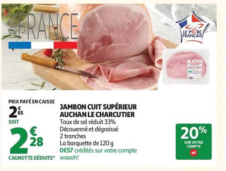 AUCHAN LE CHARCUTIER JAMBON CUIT SUPÉRIEUR