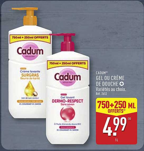 Cadum GEL OU CRÈME DE DOUCHE