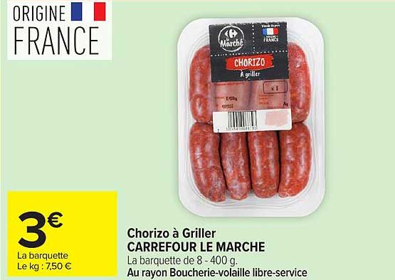 CARREFOUR LE MARCHE Chorizo à Griller