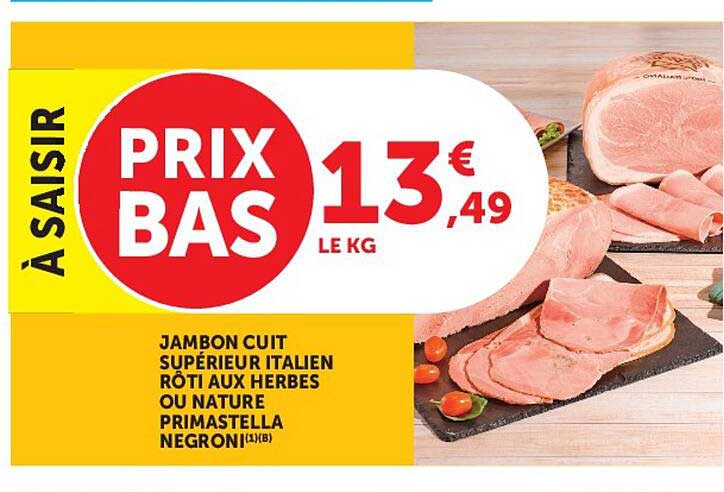 JAMBON CUIT SUPÉRIEUR ITALIEN RÔTI AUX HERBES OU NATURE PRIMASTELLA NEGRONI