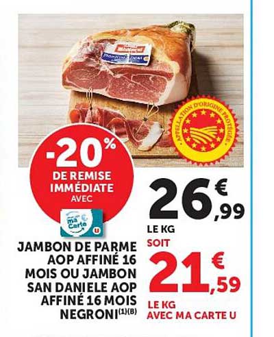 JAMBON DE PARME AOP AFFINÉ 16 MOIS OU JAMBON SAN DANIELE AOP AFFINÉ 16 MOIS NEGRONI