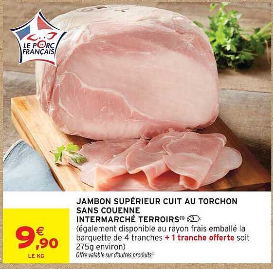 JAMBON SUPÉRIEUR CUIT AU TORCHON SANS COUENNE