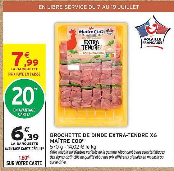 Maître CoQ Brochette de dinde extra-tendre X6