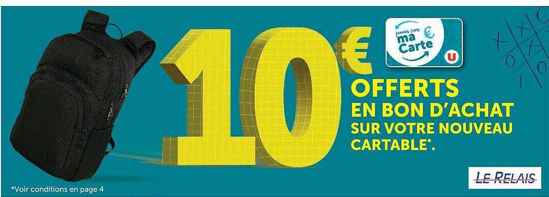 OFFERTS EN BON D’ACHAT SUR VOTRE NOUVEAU CARTABLE