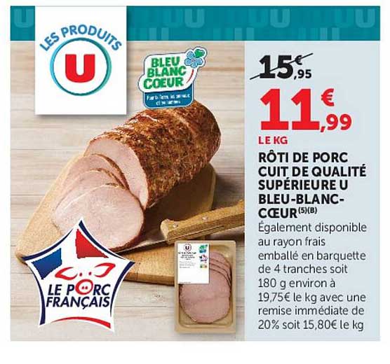 Rôti de porc cuit, de qualité supérieure U Bleu-Blanc-Cœur