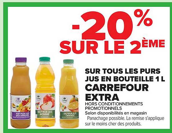 SUR TOUS LES PURS JUS EN BOUTEILLE 1L CARREFOUR EXTRA