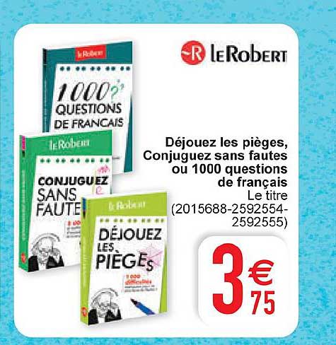 déjouez les pièges conjuguez sans fautes ou 1000 questions de français le robert
