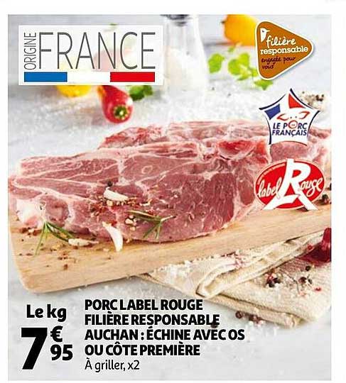 Porc Label Rouge Filière Responsable Auchan : échine Avec Os Ou Côte Première