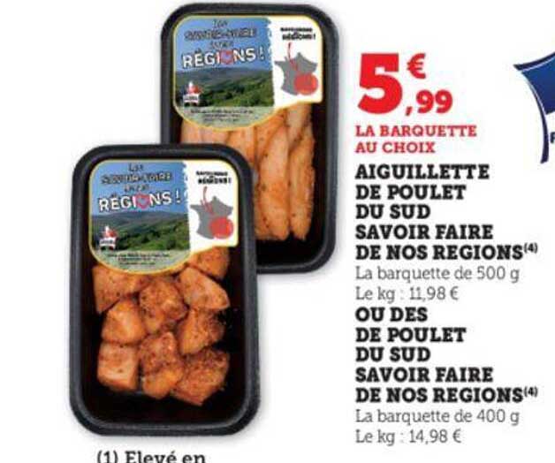 aiguillette de poulet du sud savoir faire de nos régions ou dés de poulet du sud savoir faire de nos régions