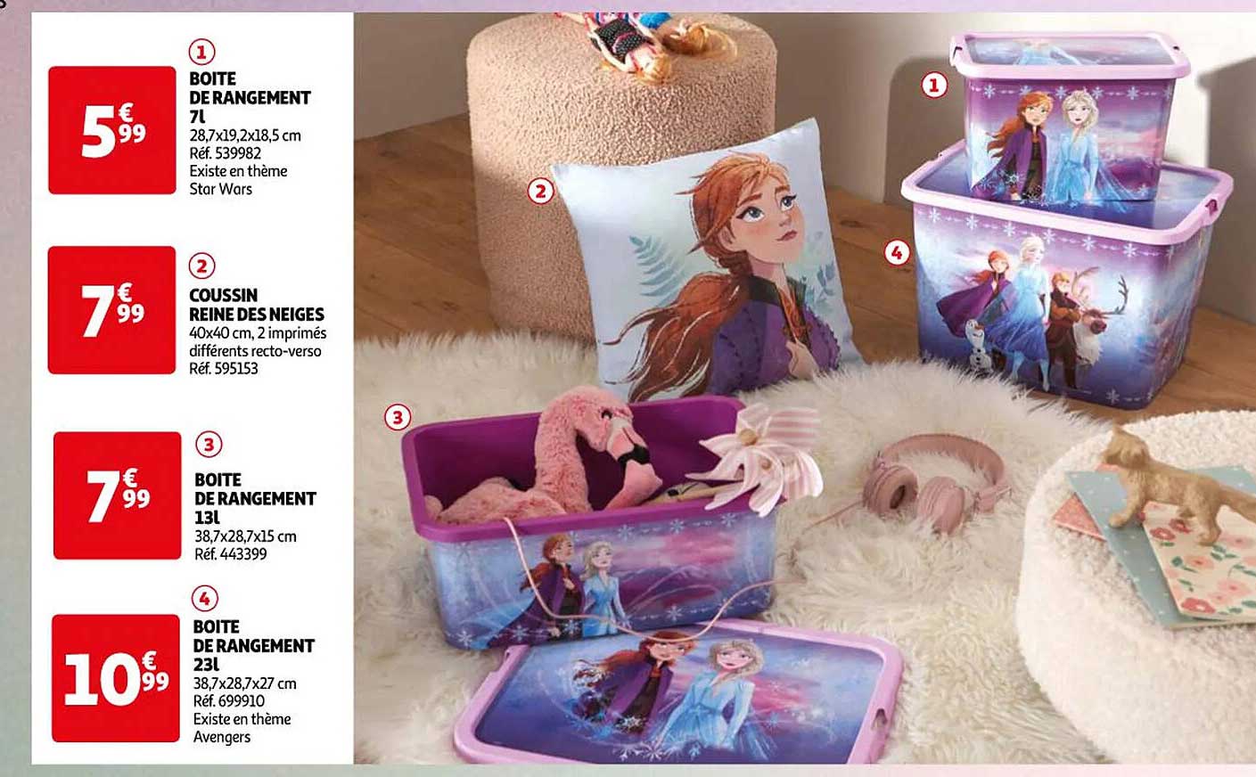 boîte de rangement 7 l, coussin reine des neiges, boîte de rangement 13 l, boîte de rangement 23 l