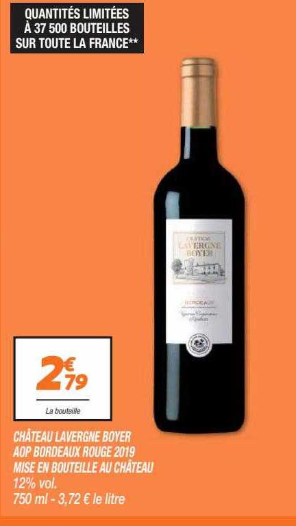 château lavergne boyer aop bordeaux rouge 2019 mise en bouteille au château