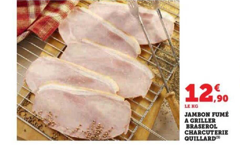 Jambon Fumé à Griller Braserol Charcuterie Quillard