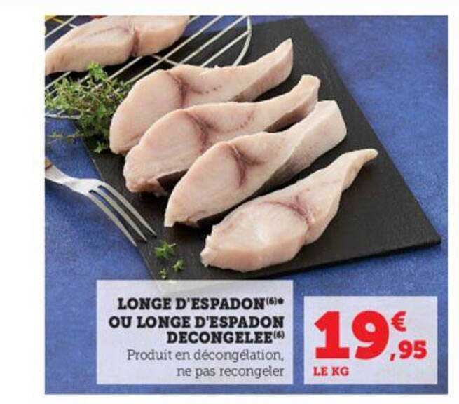 longe d'espadon ou longe d'espadon décongelée