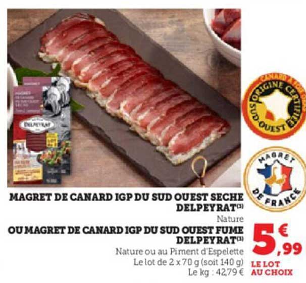 magret de canard igp du sud ouest séché selpeyrat, ou magret de canard igp du sud ouest fumé delpeyrat