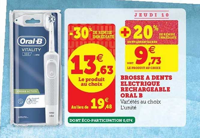 brosse à dents éléctrique rechargeable oral b -30% remise immédiate