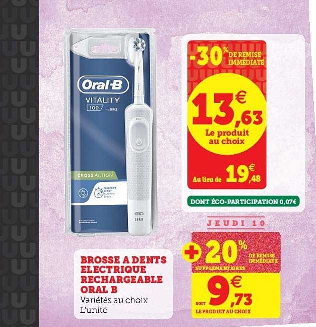 brosse à dents éléctrique rechargeable oral b -30% remise immédiate