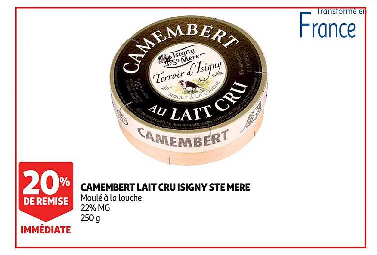 camembert lait cru isigny ste mere 20% remise immédiate