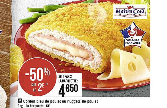 Cordon Bleu De Poulet Ou Nuggets De Poulet -50% Sur Le 2e