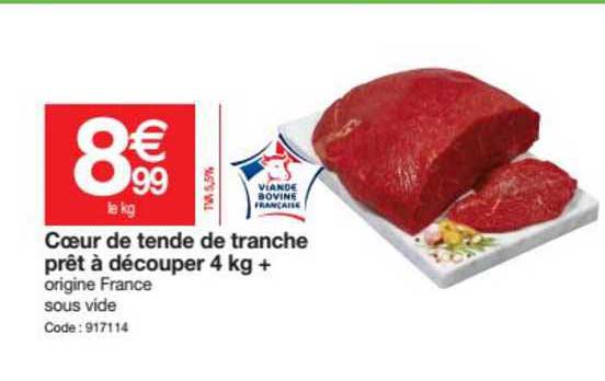 cœur de tende de tranche prêt à découper 4 kg +
