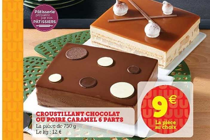 Croustillant Chocolat Ou Poire Caramel 6 Parts