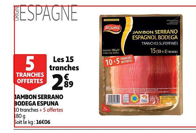 jambon serrano bodega espuna 5 tranches offertes