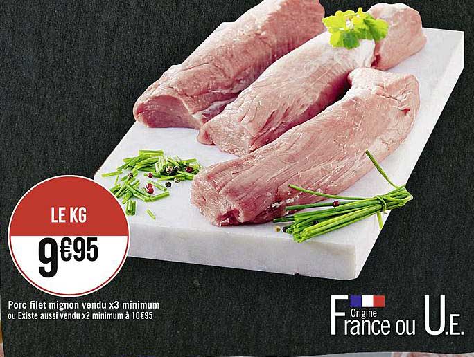 porc filet mignon vendu x3 minimum