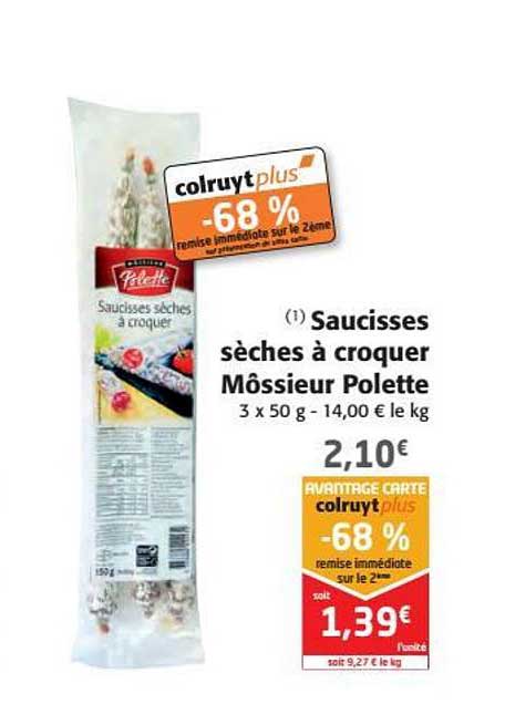 saucisses sèches à croquer môssieur polette -68% remise immédiate sur le 2ème