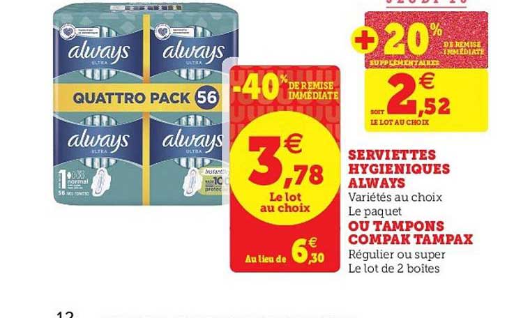 serviette hygieniques always ou tampons compak tampax -40% remise immédiate